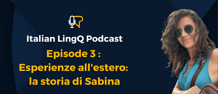 #3: Esperienze all’estero: la storia di&nbsp;Sabina